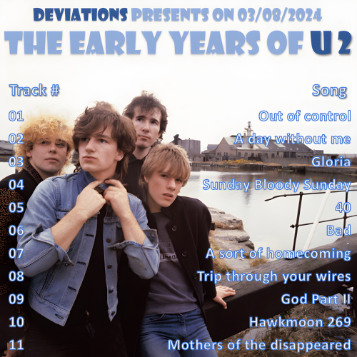 Deviations N° 0027 – 03.08.2024 – In the spotlight – The early years of U2