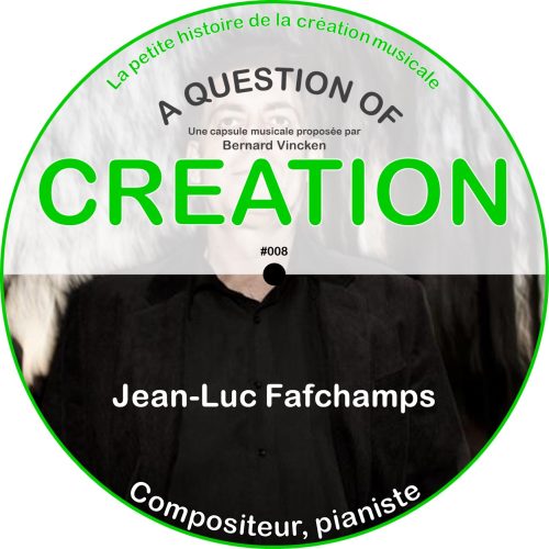 A Question Of Creation N° 0008 – 25.08.2024 – Jean-Luc Fafchamps, oblique stratège des lettres soufies