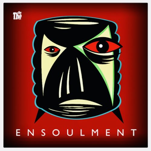 CD Tip – 18.09.2024 – Ensoulment by The The