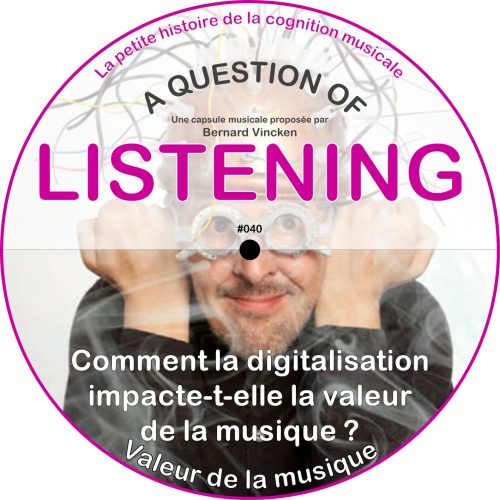 A Question Of Listening N° 0040 – 16.03.2025 – Ecouter de la musique, c’est aussi des données