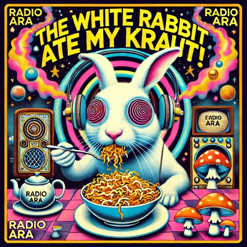 The White Rabbit ate my Kraut!