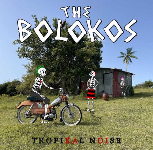 2025-02-24 CD Tip The Bolokos – Tropikal Noise